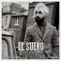 El Sueño Diljit Dosanjh Song Download Mp3