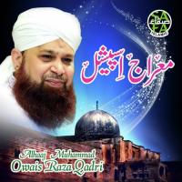 Rajab Special Alhajj Muhammad Owais Raza Qadri Song Download Mp3