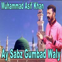 Ya Mustafa Atta Kar Muhammad Asif Khan Song Download Mp3