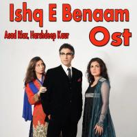 Ishq E Benaam  Asad Riaz,Harshdeep Kaur Song Download Mp3