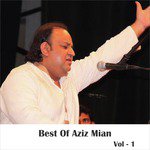 Man Kunto Ali Maula Aziz Mian Song Download Mp3