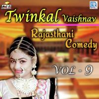 Twinkal Vaishnav Rajasthani Comedy Vol 09 Twinkal Vaishnav Song Download Mp3