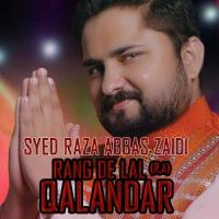 Rang De Lal Qalandar Syed Raza Abbas Zaidi Song Download Mp3