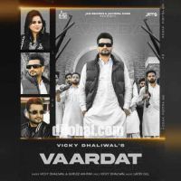 Vaardat Vicky Dhaliwal,Gurlez Akhtar Song Download Mp3