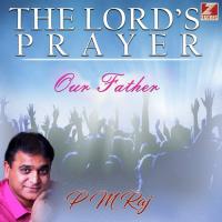 The Lord's Prayer: Our Father P M Raj Song Download Mp3