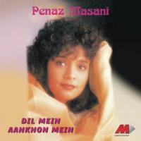 Dil Mein Aankhon Mein Penaz Masani Song Download Mp3