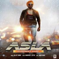 Asla Gurpreet Guri Song Download Mp3