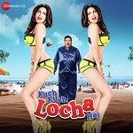 Kuch Kuch Locha Hain - Title Track Divya Kumar,Shraddha Pandit,SandMan Song Download Mp3