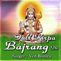 Full Kripa Bajrang Di Ved Bomra Song Download Mp3