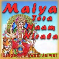 Maiya Tera Naam Nirala Pawan Jalwal Song Download Mp3