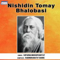 Ami Nishidin Tomai Bhalobasi Suparna Mukhopadhyay Song Download Mp3