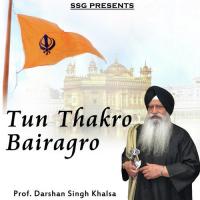 Tu Bharpoor Janya Main Door Prof. Darshan Singh Khalsa Song Download Mp3