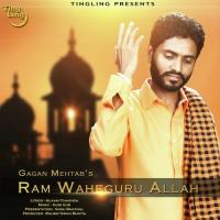 Ram Waheguru Allah Gagan Mehtab Song Download Mp3