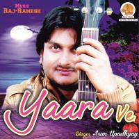 Yaara Ve Arun Upadhyay Song Download Mp3