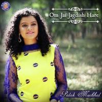 Om Jai Jagdish Hare Palak Muchhal Song Download Mp3