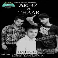 AK-47 Vs Thaar Love Lubana,Rahul,Sachi Boy Royal Song Download Mp3