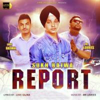 Report Sukh Bajwa,Mr Lovees Song Download Mp3