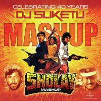 Sholay Mashup (Dj Suketu) Rahul Dev Burman,Kishore Kumar,Manna Dey,Lata Mangeshkar,Amjad Khan,Sanjeev Kumar,Dharmendra,Amitabh Bachchan,Mac Mohan,A.K. Hangal Song Download Mp3