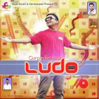 Ludo Gurpinder Brar Song Download Mp3