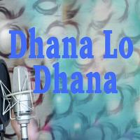 Dhana Lo Dhana Humane Sagar Song Download Mp3