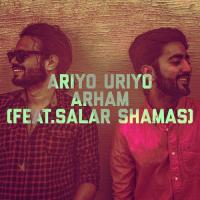 Ariyo Uriyo (feat. Salar Shamas) Arham Song Download Mp3