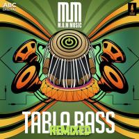 Tabla Bass (MixSingh Remix) M.U.M Music Song Download Mp3