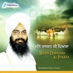 Mann Darshan Ki Pyaasa Bhai Manpreet Singh Ji Kanpuri Song Download Mp3