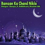 Suno Ramzan Ki Shaan Kya Hai Anuja,Nazim Ali Song Download Mp3