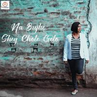 Na Bujhe Shey Chole Galo Sushmita Bhattacharya Song Download Mp3