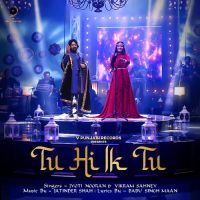 Tu Hi Ik Tu Vikram Sahney,Jyoti Nooran Song Download Mp3