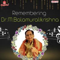 Maanasa Sancharare (From "Sadasiva Brahmendra Krithis") M. Balamuralikrishna Song Download Mp3