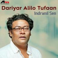 Dariya Alio Tufaan Indranil Sen Song Download Mp3