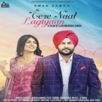 Tere Naal Lagiyaan Aman Samra Song Download Mp3