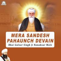 Papi Paar Langhayainda Bhai Gulzar Singh Ji Nanaksar Wale Song Download Mp3