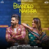 Branded Nakhra Ninja,Sanaa Song Download Mp3