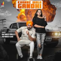 Khanne Wala Gandhi Rupinder Rohla ,Supinder Kaur Song Download Mp3