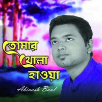 Tomar Khola Hawa Abinash Baul Song Download Mp3