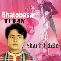 Bhalobasar Tufan Sharif Uddin Song Download Mp3