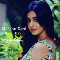 Muhabat Dard Bunti Hay Intezar Hussain Song Download Mp3