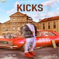 Kicks Jhind Singh Song Download Mp3