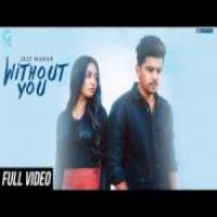 Without You Jass Manak Song Download Mp3