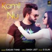 Kamli Nu Gagan Thind Song Download Mp3