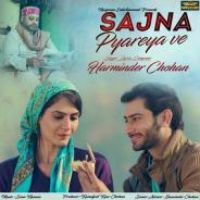 Sajna Pyareya Ve Harminder Chohan Song Download Mp3