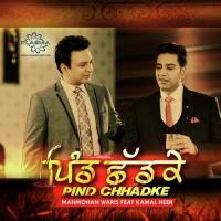 Pind Chhadke (Feat. Kamal Heer) Manmohan Waris Song Download Mp3