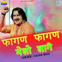 Fagan Fagan Melo Lage Sayar Bhai Song Download Mp3