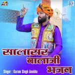 Salasar Balaji Bhajan Karan Singh Anokha Song Download Mp3