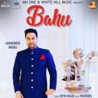 Bahu Lakhwinder Wadali Song Download Mp3