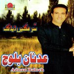 Tarha Saah E Dost Adnan Baloch Song Download Mp3