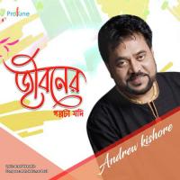 Jiboner Golpota Jodi Andrew Kishore Song Download Mp3