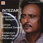 Intezar Dharmendra Narayan Song Download Mp3